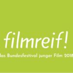 filmreif! - das Bundesfestival junger Film 2019