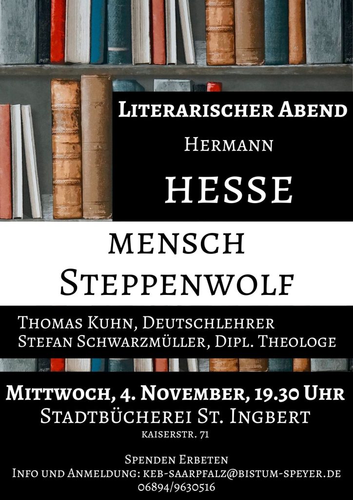 Plakat: Literarischer Abend Hermann Hesse – Mensch Steppenwolf, Mittwoch, 4. November, 19.30 Uhr, Stadtbücherei St. Ingbert